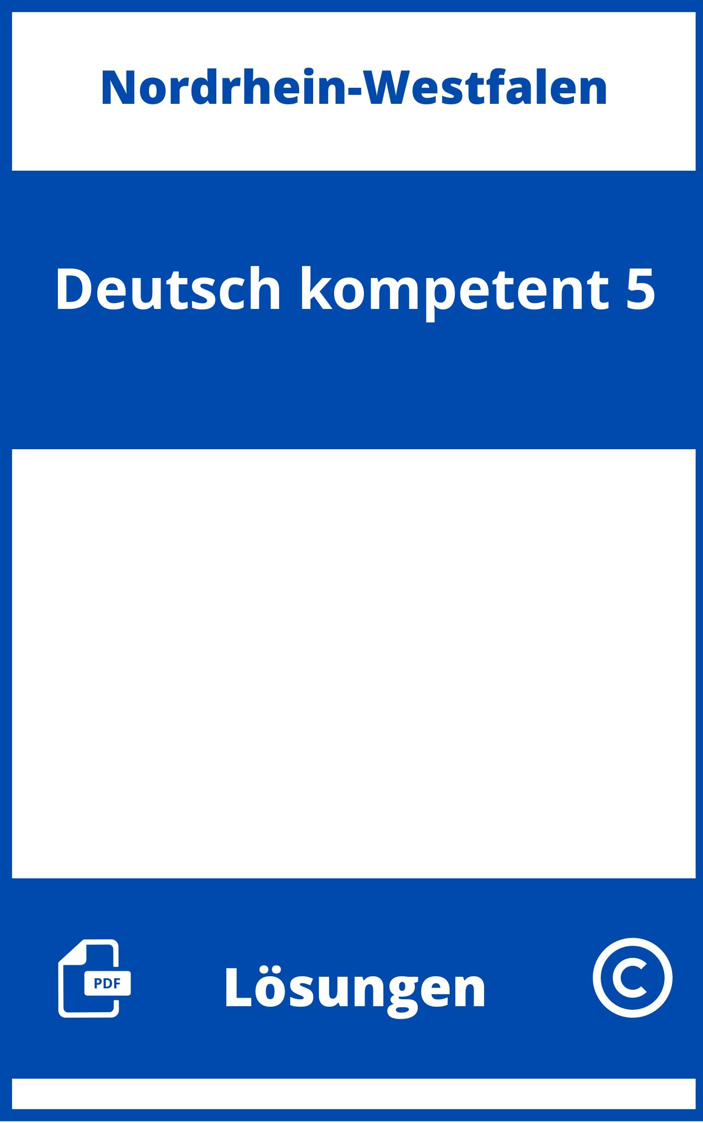 Deutsch kompetent 5 Lösungen NRW PDF