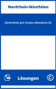 Génération pro - niveau débutants A2 Lösungen NRW