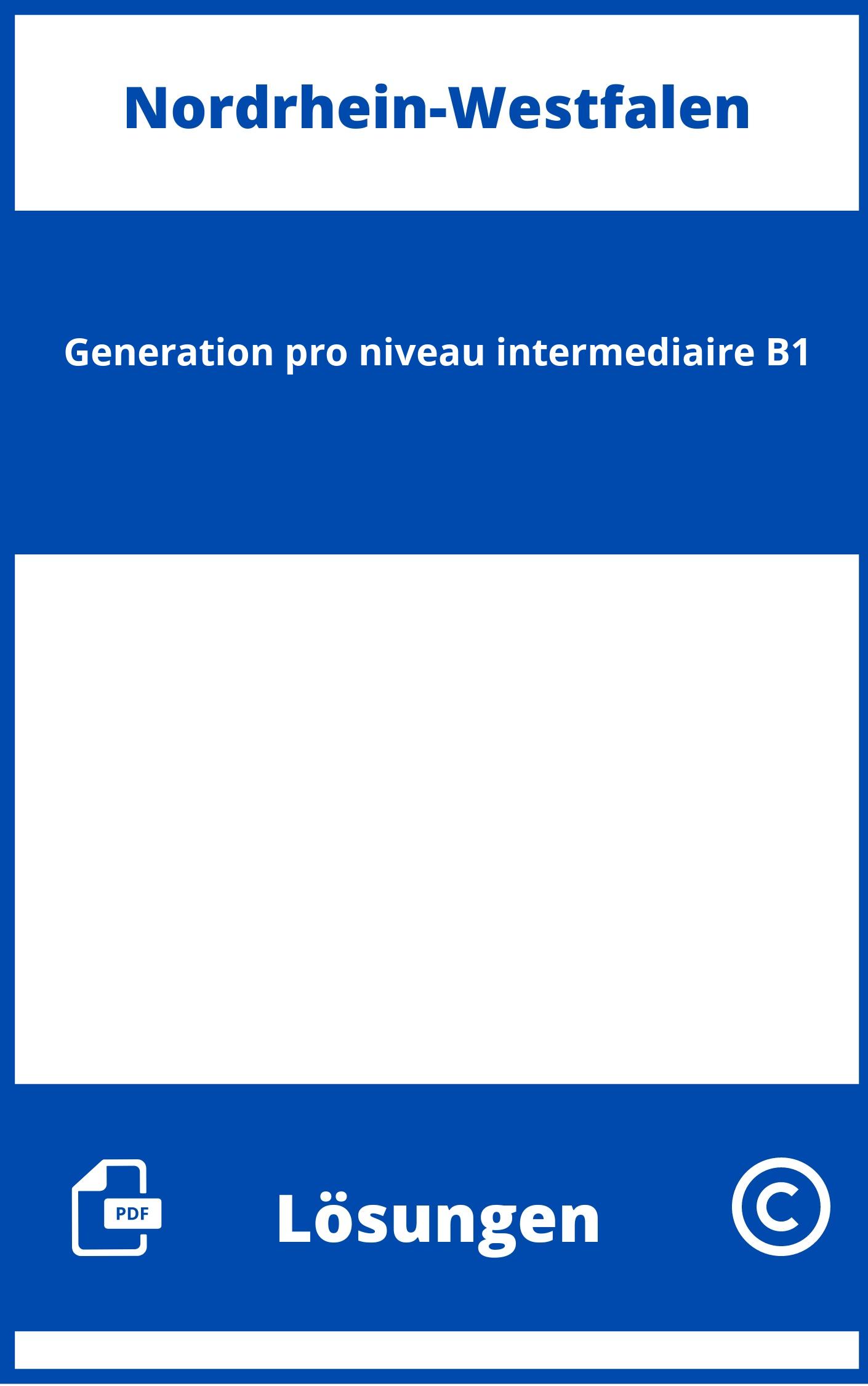 Génération pro - niveau intermédiaire B1 Lösungen NRW PDF