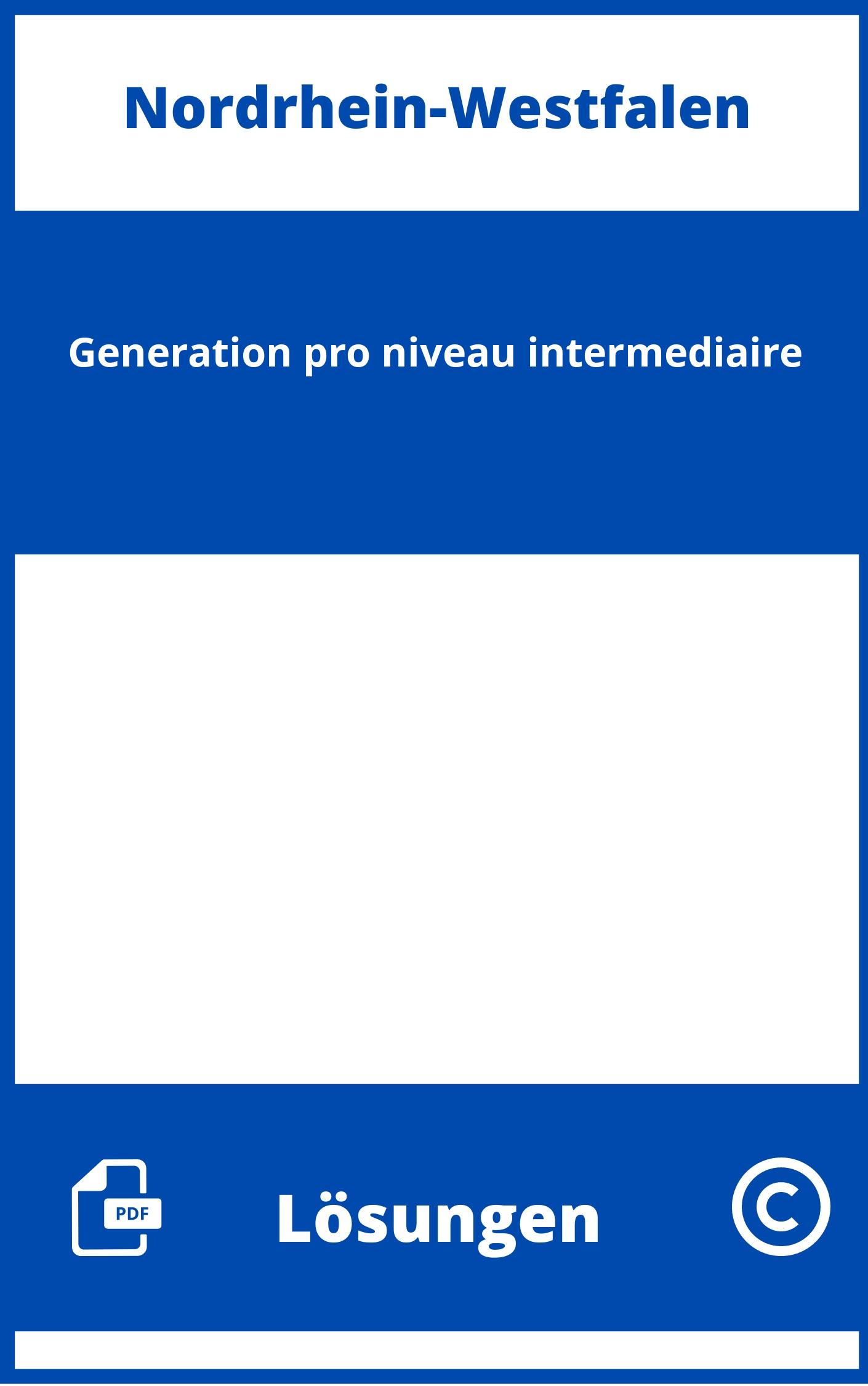 Génération pro niveau intermédiaire Lösungen NRW PDF